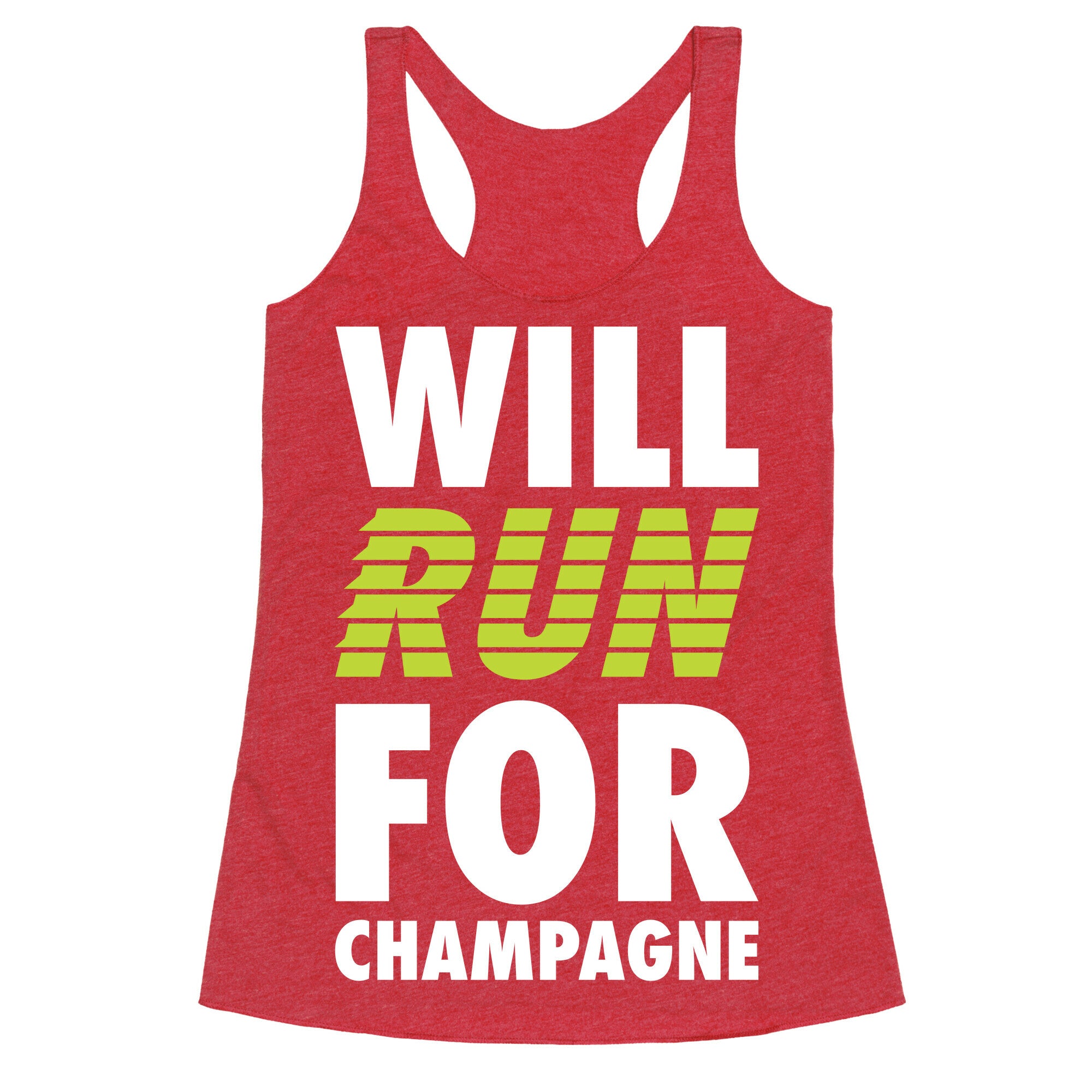 Will Run For Champagne Racerback Tank